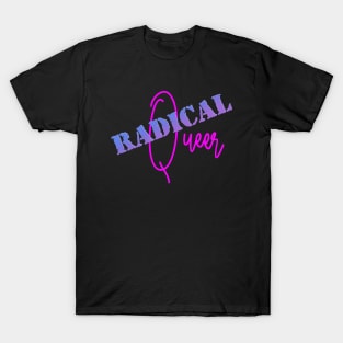 RADICAL QUEER T-Shirt